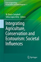 Bruce Campbell, W Bruce Campbell, W. Br. Campbell, W. Bruce Campbell, Silvia Lopez Ortiz, López Ortíz... - Integrating Agriculture, Conservation and Ecotourism: Societal Influences