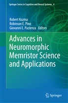 Giovanni E Pazienza, Robinso E Pino, Robinson E Pino, Robert Kozma, Giovanni E. Pazienza, Robinson E. Pino - Advances in Neuromorphic Memristor Science and Applications