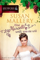 Susan Mallery - Eine Marcelli weiß, was sie will