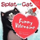 Rob Scotton, Rob/ Scotton Scotton, Scotton Rob, Rob Scotton - Splat the Cat: Funny Valentine