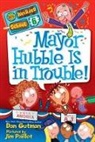 Dan Gutman, Dan Paillot Gutman, Jim Paillot - My Weirder School #6: Mayor Hubble Is in Trouble!