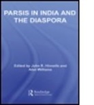john (EDT)/ Williams HINNELLS, John (Liverpool Hope University Hinnells, John Williams Hinnells, HINNELLS JOHN WILLIAMS ALAN, John Hinnells, Hinnells John... - Parsis in India and the Diaspora