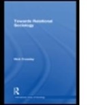 Nick Crossley, Nick (University of Manchester Crossley, Crossley Nick - Towards Relational Sociology
