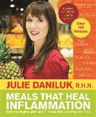 Julie Daniluk - Meals That Heal Inflammation