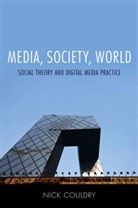 Nick Couldry - Media, Society, World