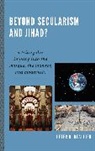 Peter D. Beaulieu, Beaulieu Peter D. - Beyond Secularism and Jihad?
