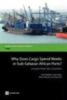 Monica Beuran, Gael Raballand, Gael/ Refas Raballand, Salim Refas - Why Does Cargo Spend Weeks in Sub-saharan African Ports?