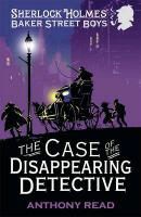 Anthony Read - Baker Street Boys The Case of the Disappearing Detective