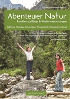Göllner-Kampel, Elisabeth Göllner-Kampel, Melanie Eichhorn - Abenteuer Natur Familienausflüge & Kinderwanderungen - Salzburg, Flachgau, Tennengau, Pongau & Berchtesgadener Land