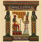 Ani Williams - Homage to Hathor. Huldigung der Göttin und der Hathoren, Audio-CD (Hörbuch)