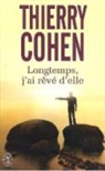 Thierry Cohen - Longtemps, j'ai rêvé d'elle