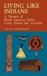 Allan A. Macfarlan - Living Like Indians