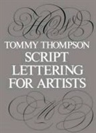 Tommy Thompson - Script Lettering for Artists