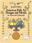 &amp;apos, Joseph Addetta, D&amp;apos, Joseph D'Addetta, Joseph D''addetta - American Folk Art Designs and Motifs