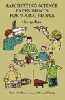 George Barr - Fascinating Science Experiments for Young People
