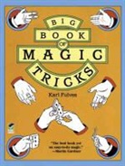 Karl Fukves, Fulves, Karl Fulves, Joseph K. Schmidt - Big Book of Magic Tricks