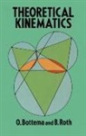O. Bottema, O./ Roth Bottema, Engineering, B. Roth, Bernard Roth - Theoretical Kinematics