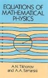Physics, A. A. Samarskii, A. N. Tikhonov, A. N./ Samarskii Tikhonov - Equations of Mathematical Physics