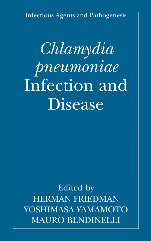 M. Bendinelli, Mauro Bendinelli, H. Friedman, Herman Friedman, Y. Yamamoto, Yoshimas Yamamoto... - Chlamydia pneumoniae - Infection and Disease