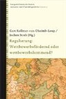 Gert Koller-von Oheimb-Loup, Gert Kollmer-von Oheim-Loup, Ger Oheim-Loup, Gert Oheim-Loup, Gert Kollmer-von Oheim-Loup, Streb... - Regulierung: Wettbewerbsfördernd oder wettbewerbshemmend?