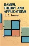 L C Thomas, L. C. Thomas, L.c. Thomas - Games, Theory and Applications