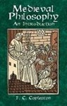 Copleston, F. C. Copleston, Frederick Charles Copleston - Medieval Philosophy: An Introductio