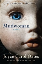 Joyce C. Oates, Joyce Carol Oates - Mudwoman