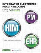 M. Beth Shanholtzer - Integrated Electronic Health Records: A Worktext for Greenway Medical Technologies' Primesuite [With Access Code]