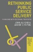&apos,  Alford, John Alford, John O&apos Alford, John O''flynn Alford,  Alford John... - Rethinking Public Service Delivery - Managing with External Providers