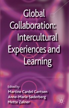 Martine Cardel Gertsen, Martine Soderberg Cardel Gertsen, CARDEL GERTSEN MARTINE SODERBERG, Anne-Marie Soderberg, Martine Cardel Gertsen, M. Cardel Gertsen... - Global Collaboration: Intercultural Experiences and Learning