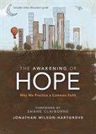 Jonathan Wilson-Hartgrove - The Awakening of Hope: Why We Practice a Common Faith