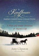 Amy Clipston, Zondervan Publishing - A Kauffman Amish Christmas Collection