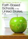 Thomas (EDT)/ Carper Hunt, James C. Carper, Thomas C. Hunt - The Praeger Handbook of Faith-Based Schools in the United States, K-12