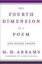 M. H. Abrams, M. H. (Cornell University) Abrams, M.H. Abrams, Harold Bloom - The Fourth Dimension of a Poem