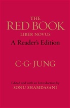 C. G. Jung, C.G. Jung, Carl G. Jung, Sonu Shamdasani, C.G. Jung, Sonu Shamdasani - The Red Book - A Reader's Edition