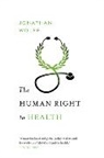 Jonathan Wolfe, Jonathan Wolff, Jonathan (Oxford University) Wolff - The Human Right to Health