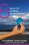 Elizabeth Scott, Elizabeth Anne Scott - 8 Keys to Stress Management