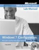 Microsoft Official Academic Course, Inc. (COR) John Wiley &amp; Sons, Microsoft Official Academic Course, MOAC (Microsoft Official Academic Course, Craig Zacker - Windows 7 Configuration