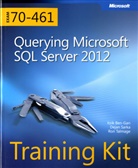 Ben-Ga, Itzik Ben-Gan, Sark, Dejan Sarka, Talmage, Ron Talmage - Querying Microsoft SQL Server 2012