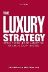 Vincent Bastien, Bastien Vincent, Jean-Noeel Kapferer, Jean-Noël Kapferer, Jean Noel Kpferer - The Luxury Strategy