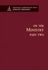 Johann Gerhard, Johann Gerhard, Heath R. Curtis, Benjamin T. G. Mayes - On the Ministry II