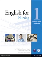 Bethany Cagnol, Maria Spada Symonds, Maria S. Symonds, Maria Spada Symonds, Ros Wright - English for Nursing Level 1 Coursebook with CD ROM Pack