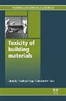 Fernando Pacheco Torgal, Fernando Jalili Pacheco Torgal, F. (EDT)/ Jalali Pacheco-Torgal, F. Pacheco Jalili Torgal, Aleksandra Fucic, S. Jalali... - Toxicity of Building Materials