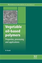 N. Karak, Niranjan Karak, Karak Niranjan - Vegetable oil-based polymers