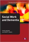 Kirsty Jones, David Moore, David C./ Jones Moore, David Cooper Moore, David Cooper (Temple University Moore, David Cooper Cooper Moore... - Social Work and Dementia