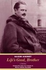 Nazim Hikmet, Naazm Hikmet - Life's Good Brother