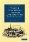 Richard Bright, Bright Richard - Travels From Vienna Through Lower Hungary