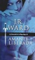 J. R. Ward - Amante liberada