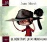 Juan Marsé - El detective Lucas Borsalino