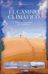 Teo Gómez Cordero, Pere Romanillos Vidaña - El cambio climático : pasado, presente y futuro de un mundo nuevo